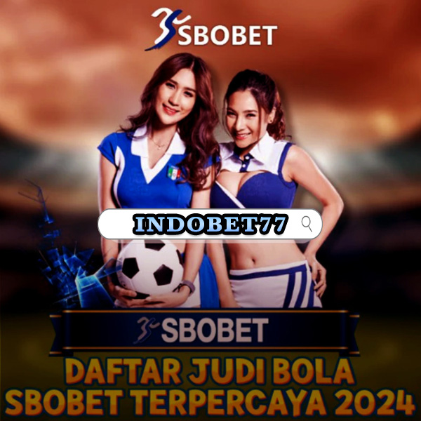 Daftar Agen Sbobet Panduan Lengkap Menemukan Agen Terpercaya