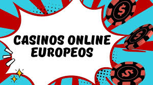 Descubre los Mejores Casinos Online Europeos 622855066